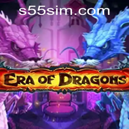 EraOfDragons: Exploring the Epic Fantasies of 55sim